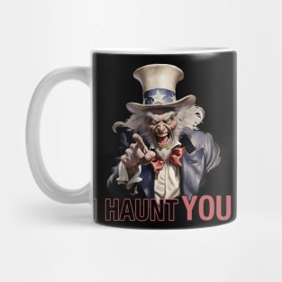 I Haunt You - Uncle Sam - Halloween Year Round Mug